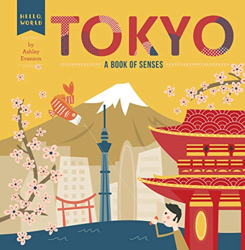 Tokyo: A Book of Senses (Hello, World)