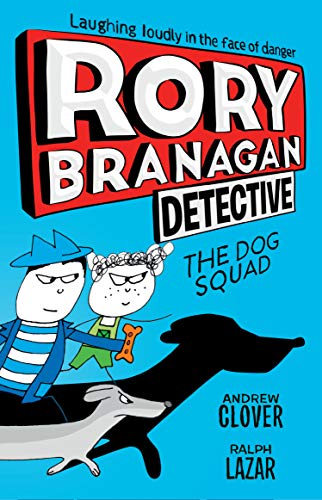 The Dog Squad (Rory Branagan: Detective, Bk. 2)