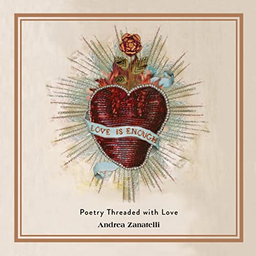 Love Is Enough: Poetry Threaded With Love