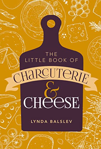 The Little Book of Charcuterie and Cheese