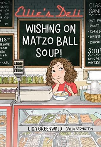 Wishing on Matzo Ball Soup! (Ellie's Deli, Bk. 1)