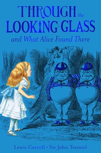 Through the Looking-Glass and What Alice Found There (The Macmillan Alice)