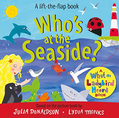Who's at the Seaside? Lift-The-Flap Book