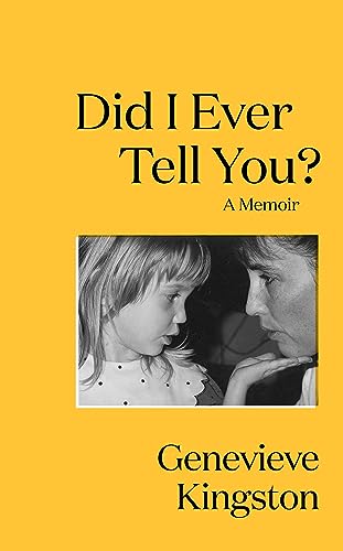 Did I Ever Tell You? A Memoir