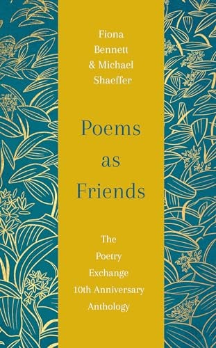 Poems As Friends: The Poetry Exchange 10th Anniversary Anthology