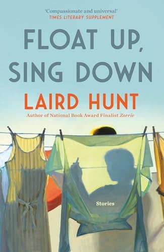 Float Up, Sing Down: Stories