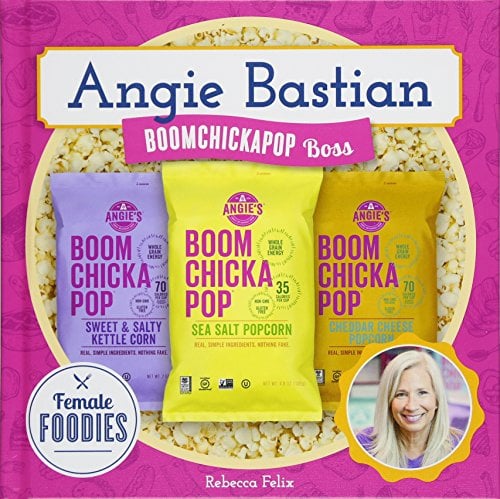 Angie Bastian: Boomchickapop Boss (Female Foodies)