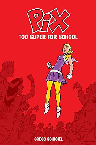 Too Super for School (Pix, Volume 2)