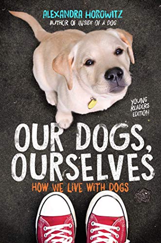 Our Dogs, Ourselves (Young Readers Edition)