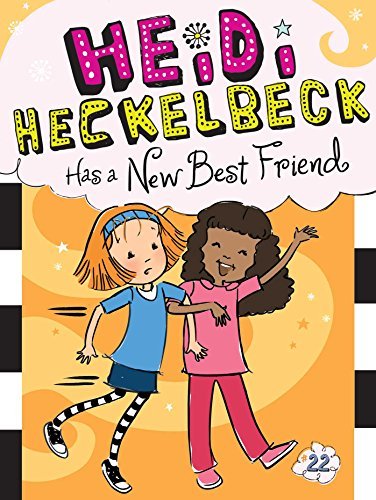 Heidi Heckelbeck Has a New Best Friend (Heidi Heckelbeck, Bk. 22)