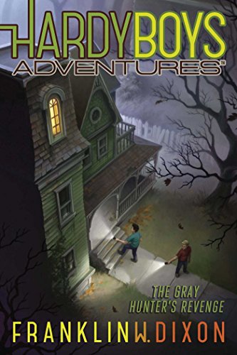 The Gray Hunter's Revenge (Hardy Boys Adventures, Bk. 17)