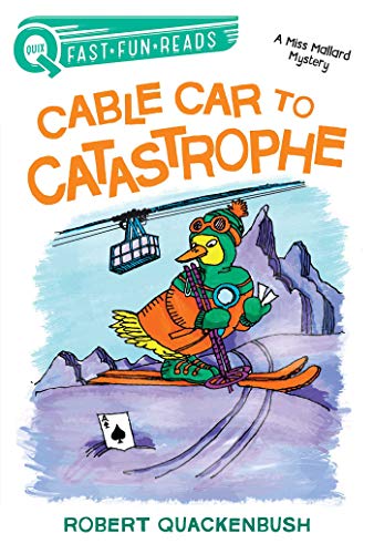 Cable Car to Catastrophe (Miss Mallard Mystery, QUIX)