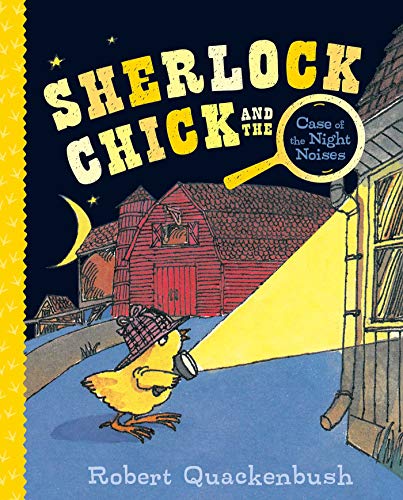 Sherlock Chick and the Case of the Night Noises (Sherlock Chick)