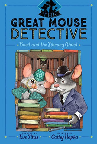 Basil and the Library Ghost (The Great Mouse Detective, Bk. 8)