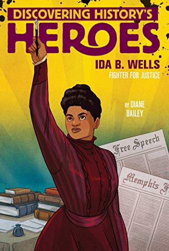 Ida B. Wells (Discovering History's Heroes)