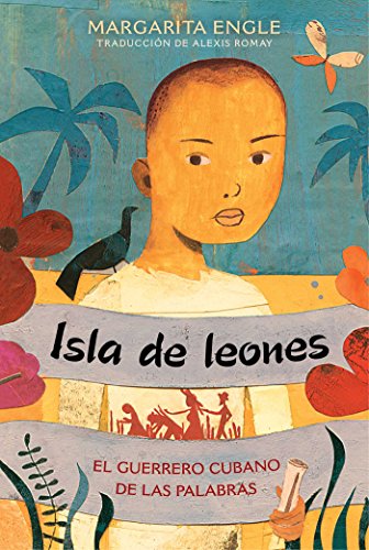 Isla De Leones: El Guerrero Cubano De Las Palabras