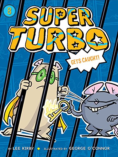 Super Turbo Gets Caught (Super Turbo, Bk. 8)