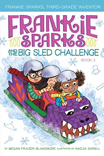 Frankie Sparks and the Big Sled Challenge (Frankie Sparks, Bk. 3)