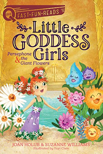 Persephone & the Giant Flowers (Little Goddess Girls , Bk. 2)