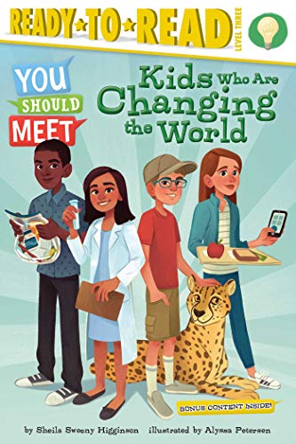 Kids Who Are Changing the World (You Should Meet, Ready-to-Read, Level 3)