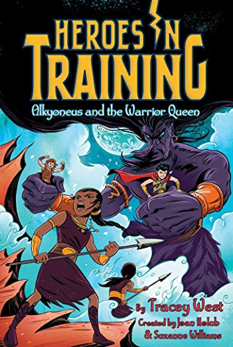 Alkyoneus and the Warrior Queen (Heroes in Training, Bk. 17)