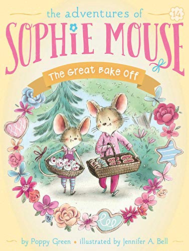 The Great Bake Off (The Adventures of Sophie Mouse, Bk. 14)