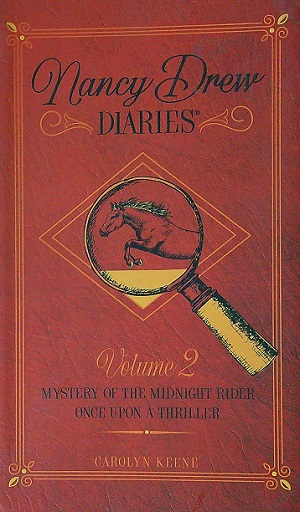 Nancy Drew Diaries, Volume 2 (Mystery of the Midnight Rider/Once Upon a Thriller)