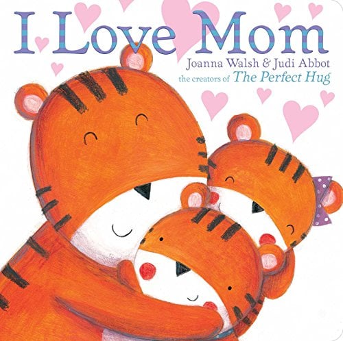 I Love Mom (Classic Board Books)