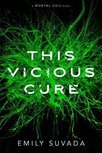 This Vicious Cure (Mortal Coil, Bk. 3)