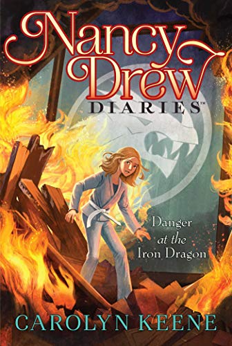 Danger at the Iron Dragon (Nancy Drew Diaries, Bk. 21)