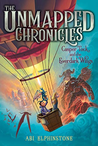 Casper Tock and the Everdark Wings (The Unmapped Chronicles, Bk. 1)
