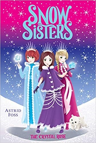 The Crystal Rose (Snow Sisters, Bk. 2)