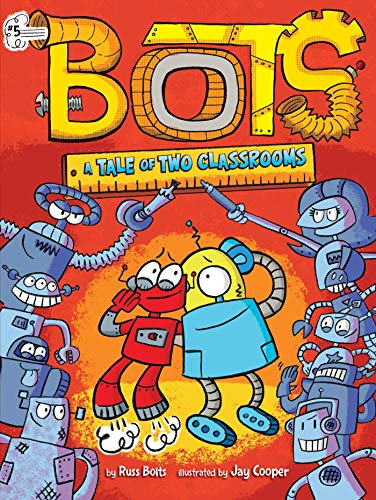 A Tale of Two Classrooms (Bots, Bk. 5)