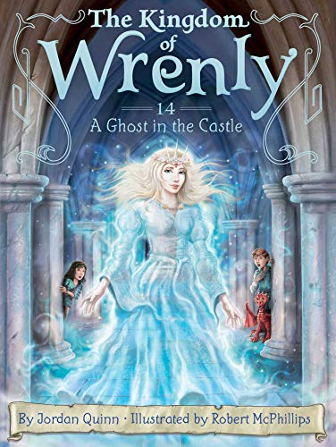 A Ghost in the Castle (The Kingdom of Wrenly, Bk.14)