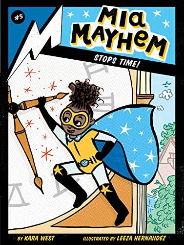 Mia Mayhem Stops Time! (Mia Mayhem, Bk. 5)