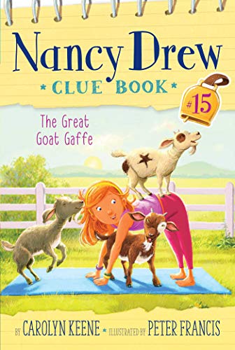 The Great Goat Gaffe (Nancy Drew Clue Books, Bk.15)