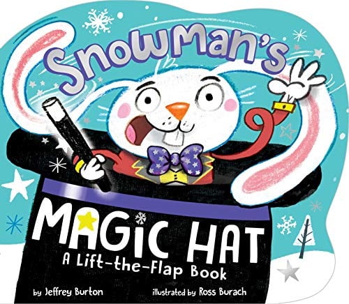 Snowman's Magic Hat: A Lift-the-Flap Book