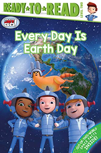 Every Day Is Earth Day (Ready Jet Go! Ready-to-Read, Level 2)