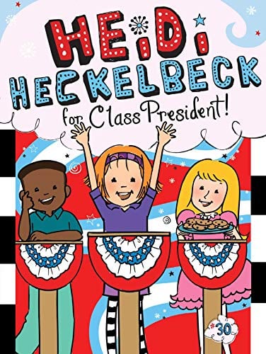 Heidi Hechelbeck for Class President (Heidi Hechelbeck, Bk. 30)