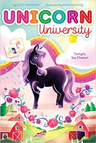 Twilight, Say Cheese! (Unicorn University, Bk. 1)