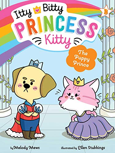 The Puppy Prince (Itty Bitty Princess Kitty, Bk. 3)