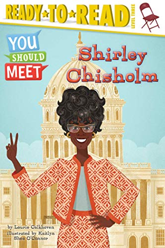 Shirley Chisholm (You Should Meet, Ready-to-Read, Level 3)