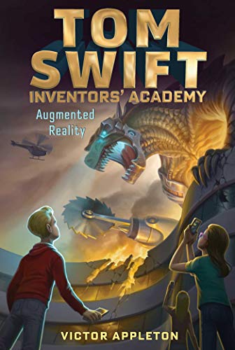 Augmented Reality (Tom Swift Inventors' Academy, Bk. 6)