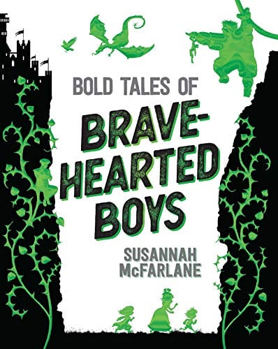 Bold Tales of Brave-Hearted Boys