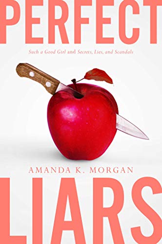 Perfect Liars (Such a Good Girl/Secrets, Lies, and Scandals)