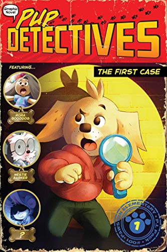 The First Case (Pup Detectives, Bk. 1)