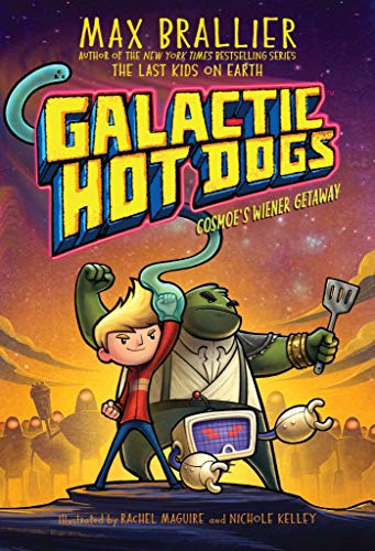 Cosmoe's Wiener Getaway (Galactic Hot Dogs, Bk. 1)