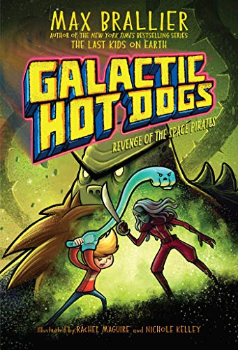 Revenge of the Space Pirates (Galactic Hot Dogs, Bk. 3)