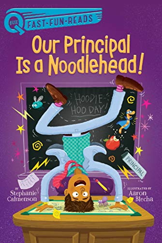 Our Principal Is a Noodlehead! (QUIX)
