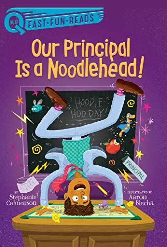 Our Principal Is a Noodlehead! (QUIX)